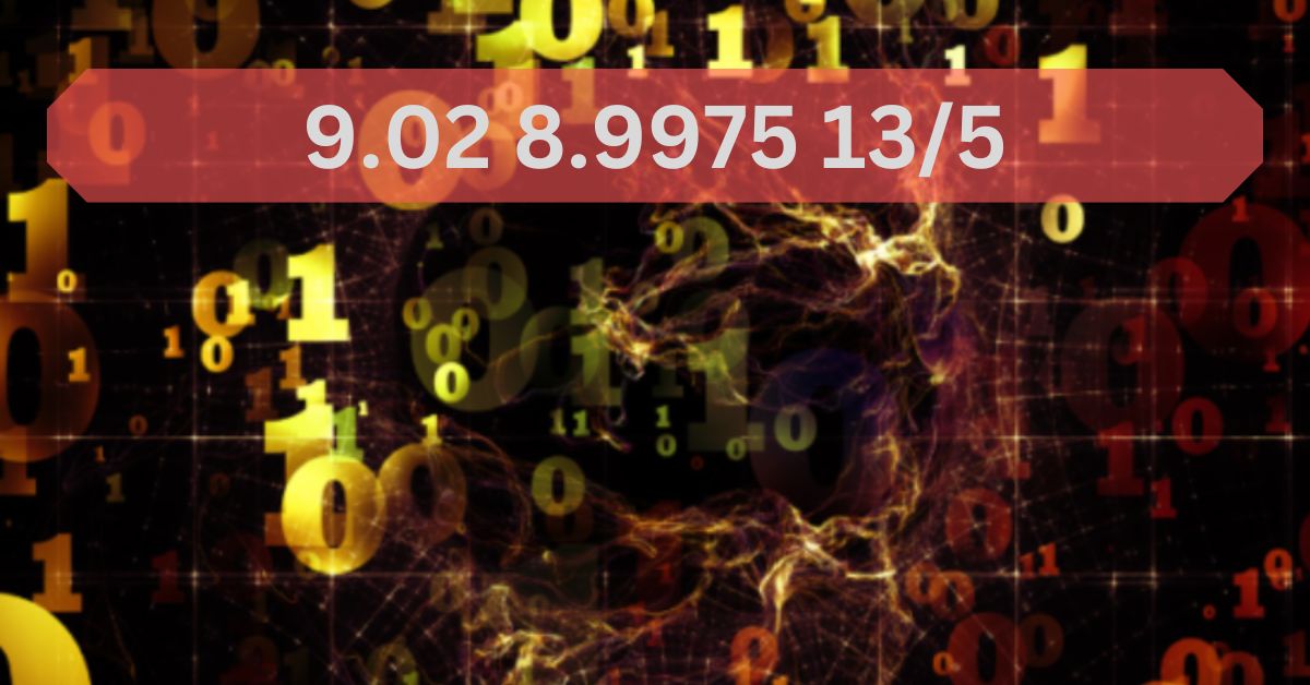 9.02 8.9975 13/5-Understanding the Numbers